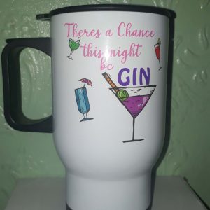 Travel Mug: Might be Gin